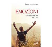 Emozioni. Un'esplosione di vita