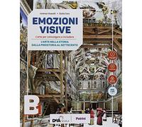 Emozioni visive. Per la Scuola media. Con ebook. Con espansione online. Con DVD-ROM. L' arte nella storia dalla preistoria al Settecento-L'arte della storia dall'Ottocento a oggi (Vol. B1-B2)