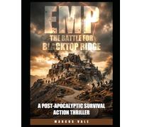 EMP: The Battle for Blacktop Ridge: A Post-Apocalyptic Survival Action Thriller