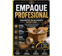 Empaque Profesional: Conviértete en un Experto desde Cero