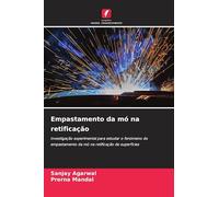 Empastamento da mó na retificação: Investigação experimental para estudar o fenómeno do empastamento da mó na retificação de superfícies