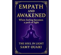 Empath and Awakened: When Feeling Becomes a Path of Light