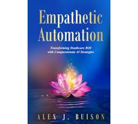Empathetic Automation: Transforming Deathcare ROI with Compassionate AI Strategies