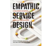 Empathic Service Design: Challenges in design, analysis and services