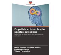 Empathie et troubles du spectre autistique: Rapprocher les points de vue dans le domaine de l'éducation