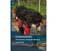 Empathonomics: The Economics of Empathic Behaviour