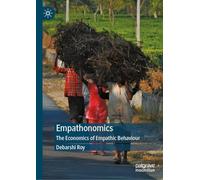 Empathonomics: The Economics of Empathic Behaviour