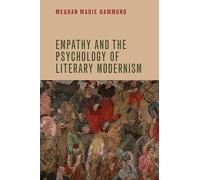Empathy and the Psychology of Literary Modernism