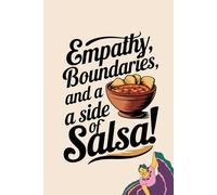 Empathy, Boundaries, and a Side of Salsa!: Celebrate Cinco De Mayo with Humor - Narrow Ruled, 6x9 Inch, 120-Page Lined Journal for Creative Expression and Daily Reflection