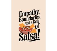 Empathy, Boundaries, and a Side of Salsa!: Cinco De Mayo, Narrow Ruled With Field Lined Gift Journal 6X9 Inches 120 pages Notebook - Funny Inspiring Gifts For Co-workers, Friends and Family