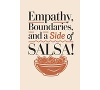 Empathy, Boundaries, and a Side of Salsa!: Cinco De Mayo, Narrow Ruled With Field Lined Gift Journal 6X9 Inches 120 pages Notebook - Funny Inspiring Gifts For Co-workers, Friends and Family