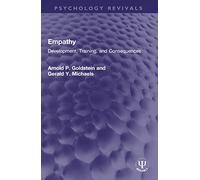 Empathy: Development, Training, and Consequences