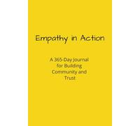 Empathy in Action: A 365 Day Journal for Building Community and Trust