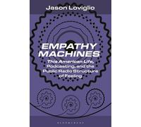 Empathy Machines: This American Life, Podcasting, and the Public Radio Structure of Feeling