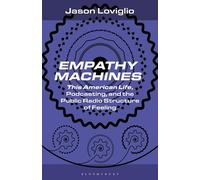 Empathy Machines: This American Life, Podcasting, and the Public Radio Structure of Feeling