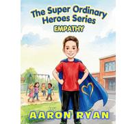 Empathy: The Superpower That Shows You Care!