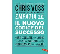 EMPATIA 2.0. IL NUOVO CODICE DEL SUCCESSO. COME ECCELLERE NEL LAVORO E NELLA VIT