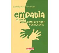 Empatia. Al cuore della comunicazione non violenta