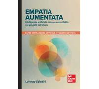 Empatia aumentata. Intelligenza artificiale, senso e sostenibilità nei progetti del futuro