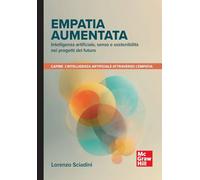 Empatia aumentata. Intelligenza artificiale, senso e sostenibilità nei progetti del futuro