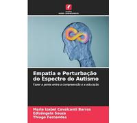 Empatia e Perturbação do Espectro do Autismo: Fazer a ponte entre a compreensão e a educação