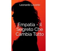 Empatia - Il Segreto Che Cambia Tutto