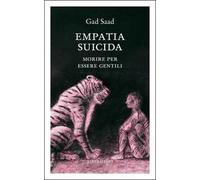 Empatia suicida. Morire per essere gentili