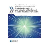Empêcher les mesures visant à éviter artificiellement le statut d'établissement stable, Action 7 - Rapport final 2015
