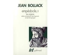 Empédocle: Tome 2, Les origines : édition et traduction des fragments et des témoignages