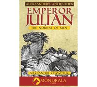Emperor Julian: The Noblest of Men