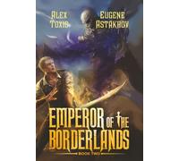 Emperor of the Borderlands (Book 2): A Historical Progression Fantasy Series