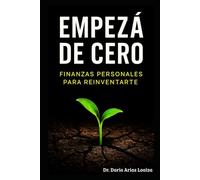 Empezá de Cero:: Finanzas Personales para Reinventarte