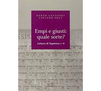 Empi e giusti: quale sorte? Lettura di Sapienza 1-6
