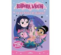 Empieza a leer con Isadora Moon 1 - La no fiesta de pijamas