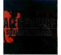 Empire,Alec - Squeeze the Trigger