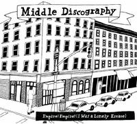 Empire! Empire! I Was Lonely Estate - Middle Discography