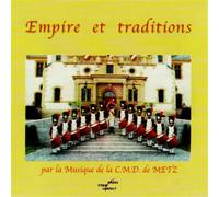 Musique De La C.M.D. De Metz - Empire Et Traditions