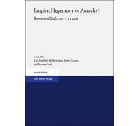 Empire, Hegemony or Anarchy?: Rome and Italy, 201-31 BCE