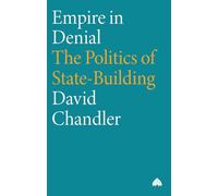 Empire in Denial: The Politics of State-Building