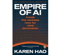 Empire of AI: Inside the reckless race for total domination