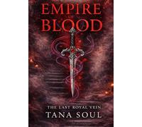 Empire of Blood: The Last Royal Vein