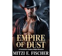 Empire of Dust: A Possessive Cowboy Mafia Romance
