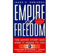 Empire of Freedom: The Amway Story and What It Means to You