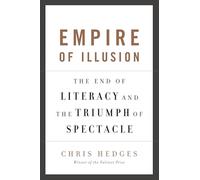 Chris Hedges Empire of Illusion (Tascabile)