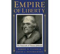 Empire of Liberty: The Statecraft of Thomas Jefferson