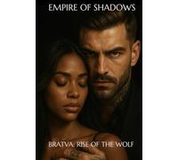 Empire of Shadows: Bratva: Rise of the Wolf