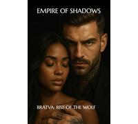 Empire of Shadows: Bratva: Rise of the Wolf