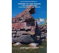 Empire of the Ocean: The Lost Maritime Civilization of the Pacific: 5