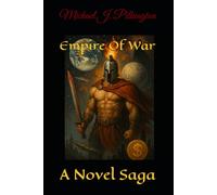 Empire Of War: A Novel Saga