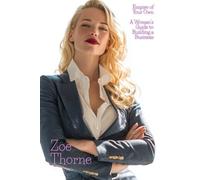 Empire of Your Own: A Woman’s Guide to Building a Business